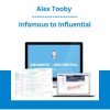 Alex Tooby - Infamous to Influential