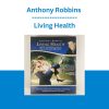 Anthony Robbins - Living Health