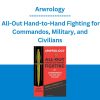 Arwrolog - All-Out Hand-to-Hand Fighting for Commandos, Military, and Civilians