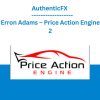AuthenticFX - Erron Adams - Price Action Engine 2