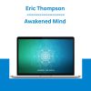 Awakened Mind - Eric Thompson