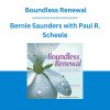 Bernie Saunders with Paul R. Scheele - Boundless Renewal