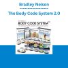 Bradley Nelson - The Body Code System 2.0