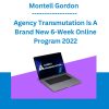 Montell Gordon - Agency Transmutation Is A Brand New 6-Week Online Program 2022