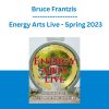 Bruce Frantzis - Energy Arts Live - Spring 2023