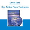 Carole Dore - How To Give Power Treatments