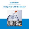 Dain Heer - Being you. with the Money