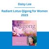 Daisy Lee - Radiant Lotus Qigong for Women 2023