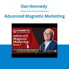 Dan Kennedy - Advanced Magnetic Marketing