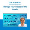 Dan Sheridan - Manage Your Trades By The Greeks