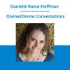 Danielle Rama-Hoffman - Divine2Divine Conversations