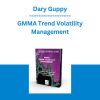 Dary Guppy - GMMA Trend Volatility Management