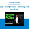 Day Trading Course - Investopedia Academy - David Green