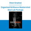 Dean Graziosi - Organized Brilliance Mastermind Deal Lab Package