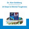 Dr. Alan Goldberg - 14 Steps to Mental Toughness