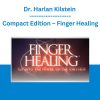 Dr. Harlan Kilstein -  Compact Edition - Finger Healing