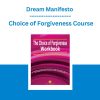 Dream Manifesto - Choice of Forgiveness Course