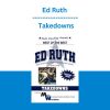 Ed Ruth - Takedowns