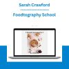 Foodtography School - Sarah Crawford