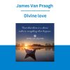 James Van Praagh - Divine love