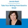 Jennie Nash - Take Your Writing From Good to Great
