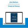 Jim Dalton - Field of Vision