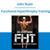 John Rusin - Functional Hyperthrophy Training