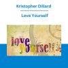 Kristopher Dillard - Love Yourself