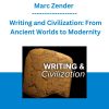 Marc Zender - Writing and Civilization: From Ancient Worlds to Modernity