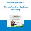 Melissa Ambrosini - The MA Academy Business Bootcamp
