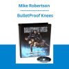 Mike Robertson - BulletProof Knees