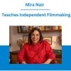 Mira Nair - Teaches Independent Filmmaking