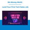 Mo Money Mohit - Land Your First Tech Sales Job