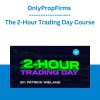 OnlyPropFirms The 2 Hour Trading Day by Patrick Wieland OnlyPropFirms The 2 Hour Trading Day by Patrick Wieland