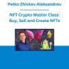 Petko Zhivkov Aleksandrov - NFT Crypto Master Class: Buy, Sell and Create NFTs