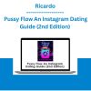 Pussy Flow An Instagram Dating Guide (2nd Edition) -  Ricardo