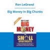 Ron LeGrand - Big Money In Big Chunks