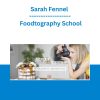 Sarah Fennel - Foodtography School