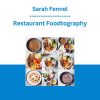 Sarah Fennel - Restaurant Foodtography