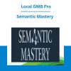 Semantic Mastery - Local GMB Pro