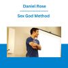 Sex God Method - Daniel Rose