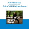 Sifu Neil Rosiak - Online Tai Chi Neigong Course