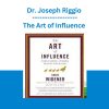 The Art of Influence - Dr. Joseph Riggio
