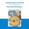 The Fate Of Britain - Armstrongeconomics