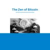 The Zen of Bitcoin