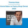 Thomas Haas - Home Baker to Pastry Shop Owner 2023