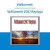 VidSummit 2017 Replays