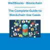 We2Blocks - Blockchain - The Complete Guide to Blockchain Use Cases