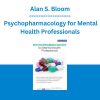 Alan S. Bloom - Psychopharmacology for Mental Health Professionals