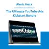 Aleric Heck - The Ultimate YouTube Ads Kickstart Bundle